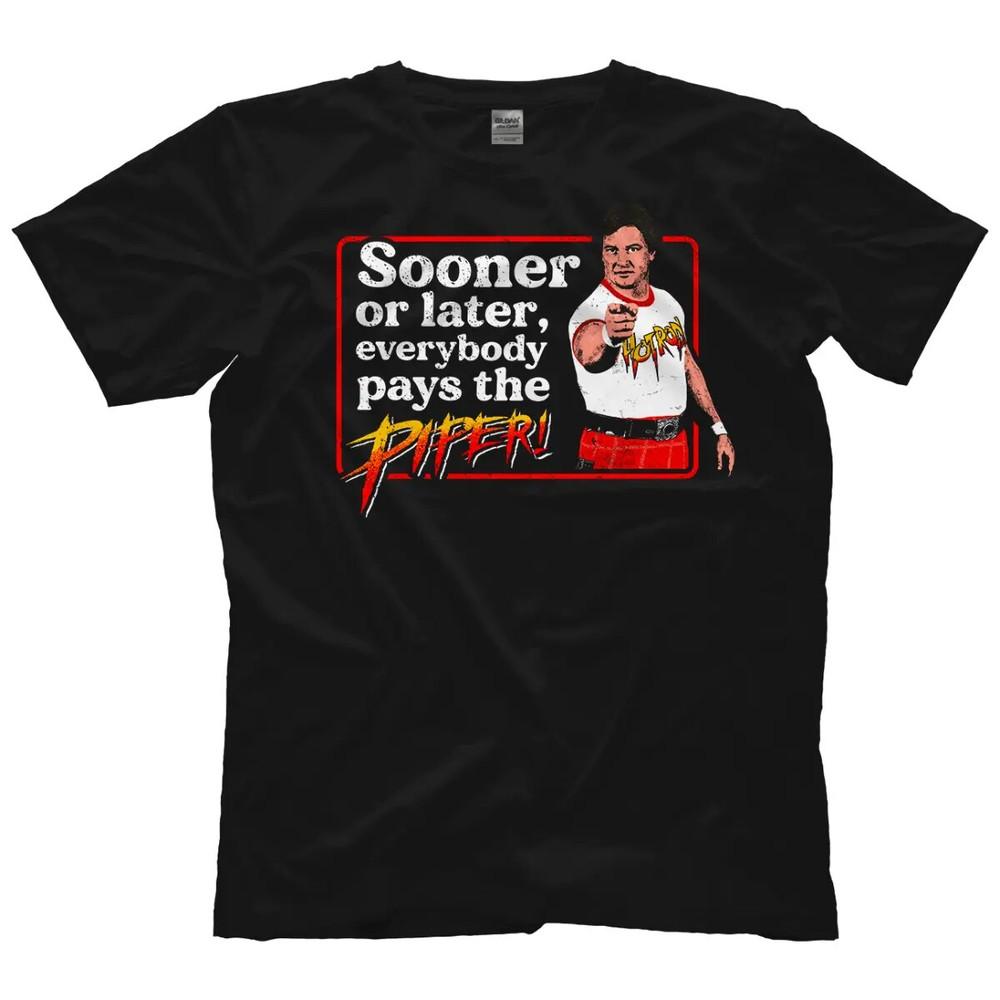 Rowdy Roddy Piper - Pay The Piper T-Shirt S-5XL Unisex T-Shirt S