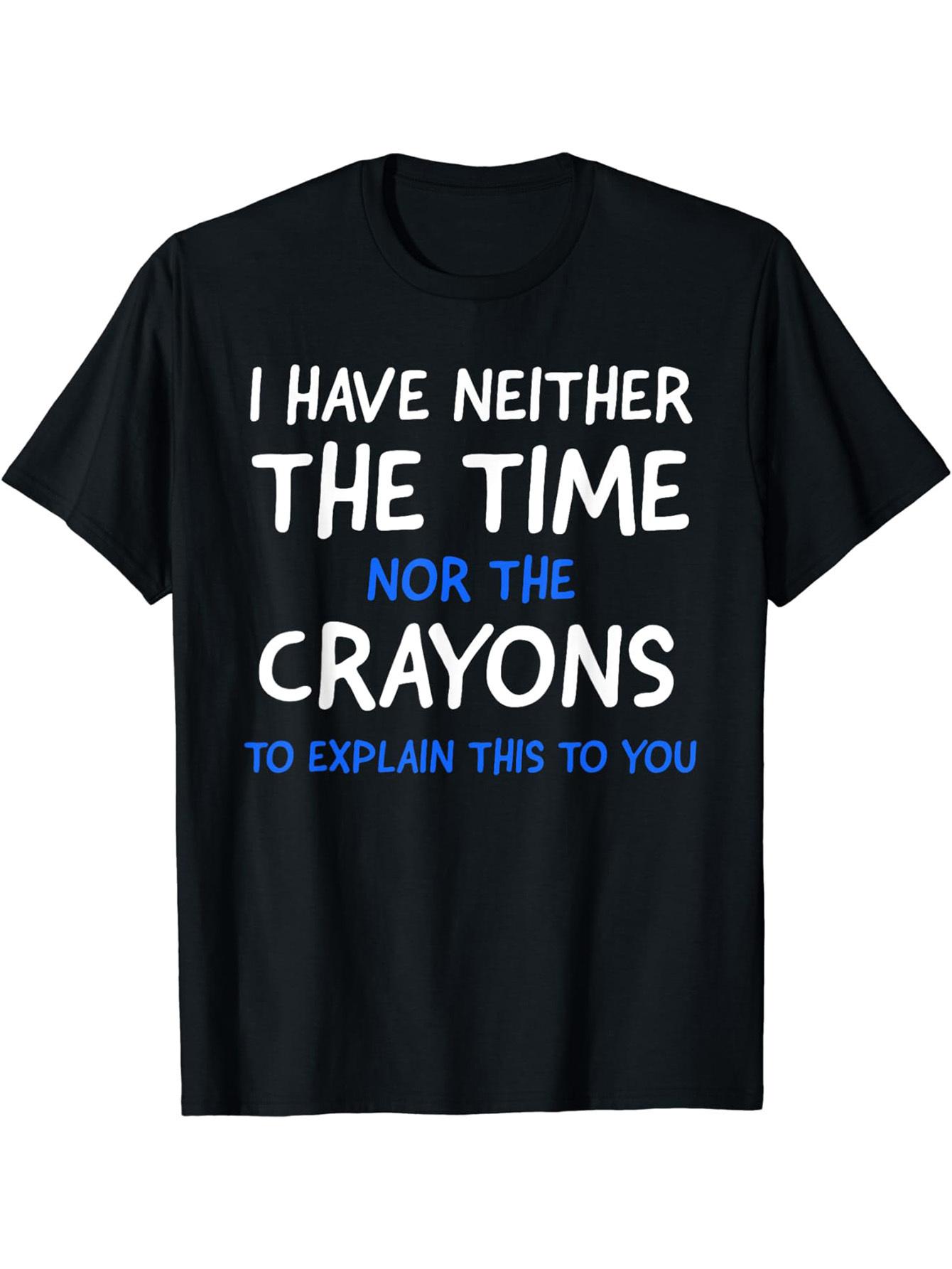 I HAVE NEITHER THE TIME Patterned mens short sleeve Tshirt summer cotton comfortable fashion casual clothing S