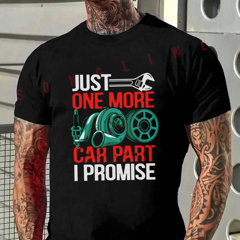 Mechanical Humor With I Promise One More Car Part Print Moto Men's Casual Summer Short Sleeve