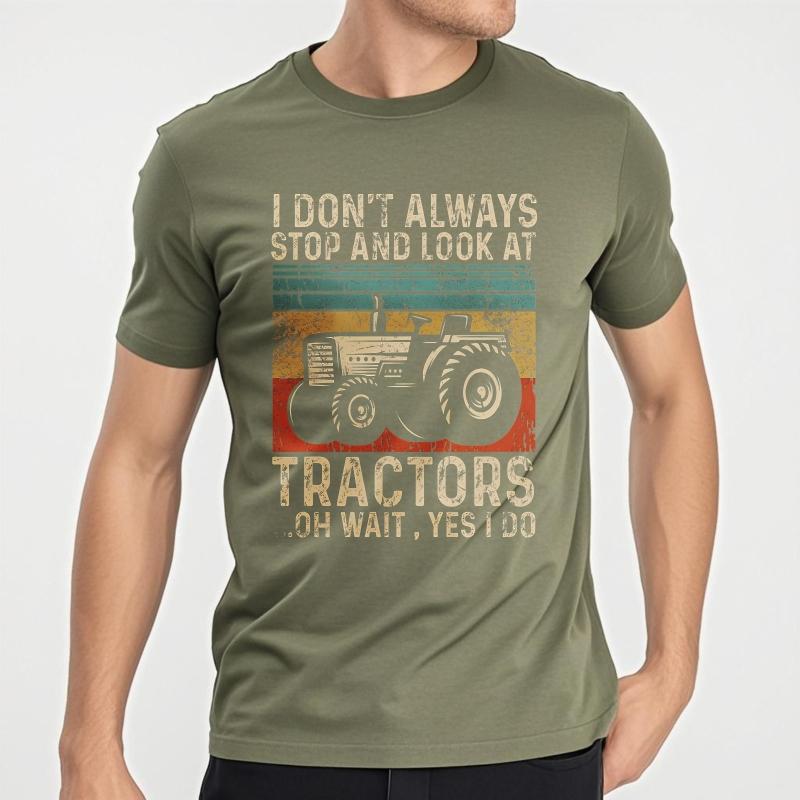 Plus Size Summer Boys T Shirt I Dont Always Stop And Look At Tractors Oh Wait Yes I Do Short Sleeve Travel Oneck Top Tees