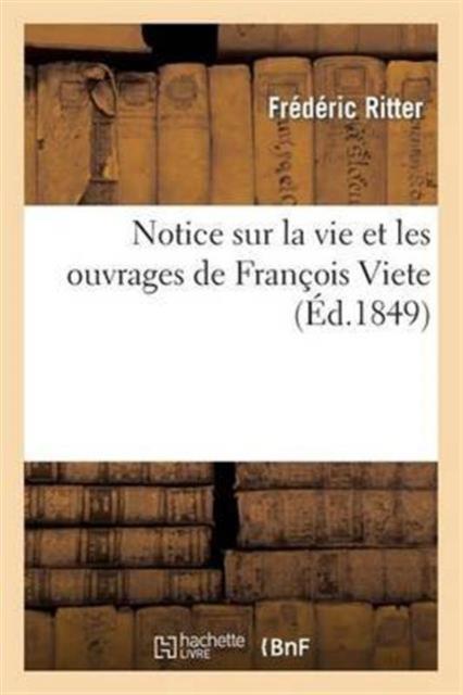 Libro Notice Sur La Vie Et Les Ouvrages De Francois Viete