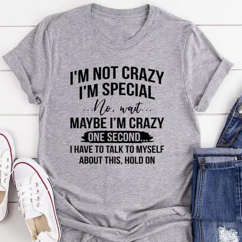 

Im Not Crazy Im Special Printed TShirts Women Short Sleeve Funny T shirts Round Neck Tee Shirt Casual Summer Tops S