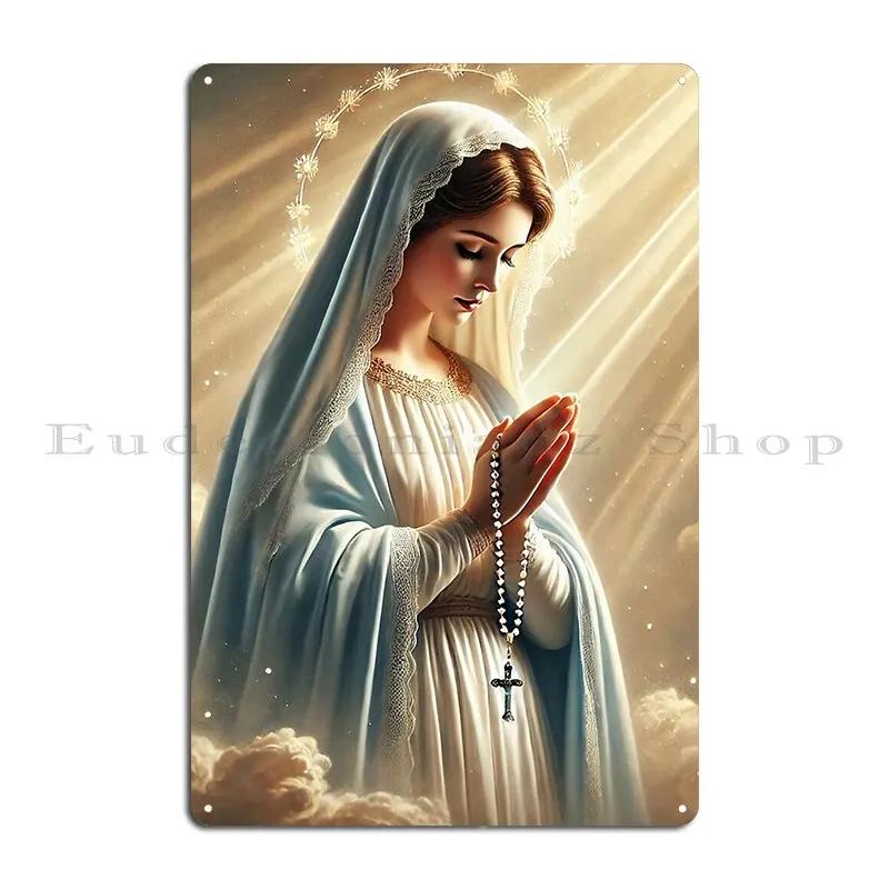 Virgin Mary Praying Her Rosary Metal Sign Poster Design Wall Mural Classic Funny Cinema Tin Sign Poster