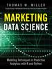 The Marketing Data Science : Modeling Techniques In Predictive Analytics with R and Python Book