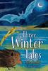 The Three Winter Tales : Fluency 10 Book