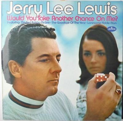 LP Record JERRY LEE LEWIS - Would You Take Another Chance On Me 6338071 Mercury 1972 UK Rock Used