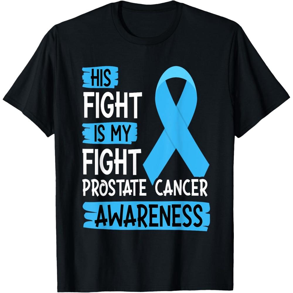 His Fight Is My Fight Prostate Cancer Awareness Support Cotton Men T Shirt S чёрный