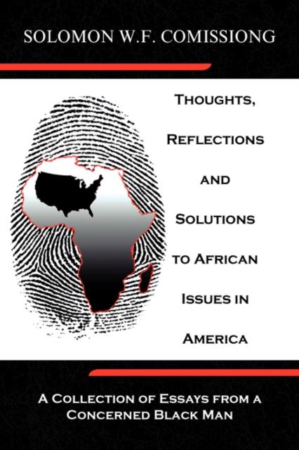 Kniha Thoughts, Reflections and Solutions To African Issues In America