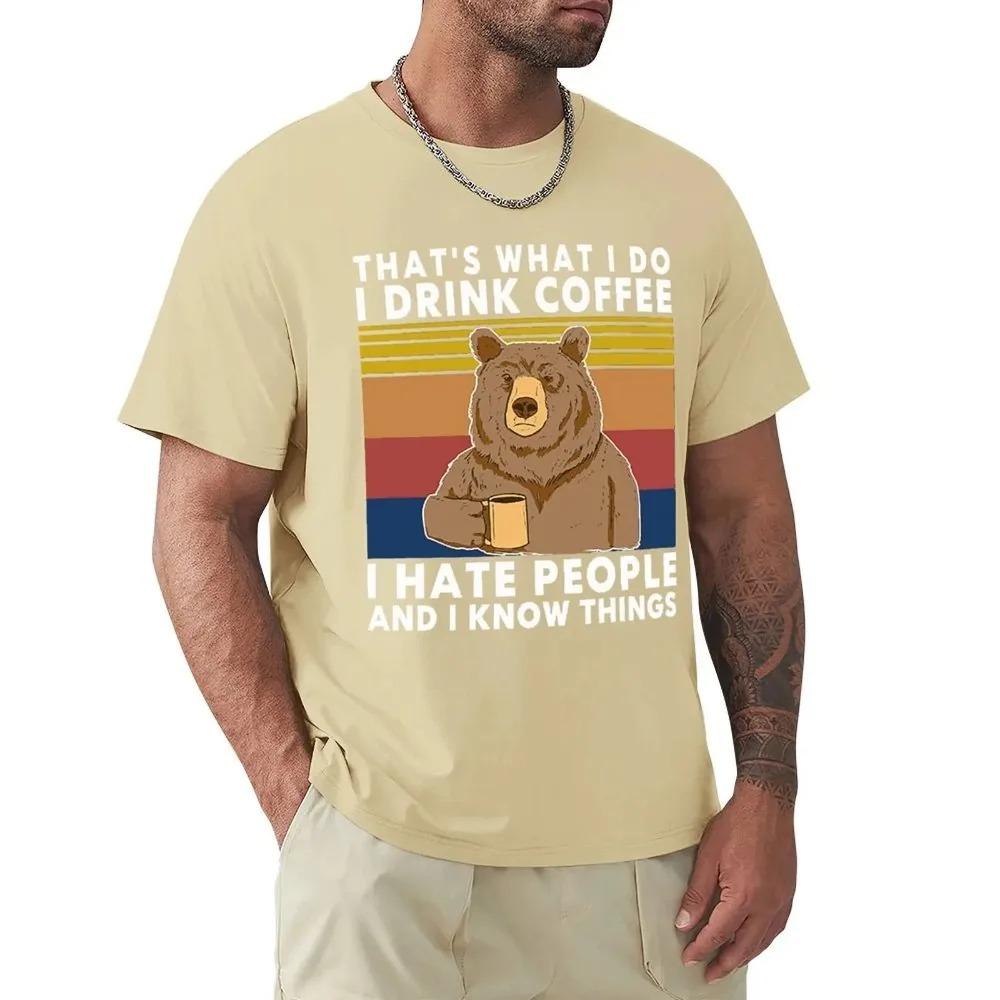 Bear That Is What I Do Drink Coffee Hate People Know Things Vintage T Shirt Harajuku T-shirt 100% Cotton Graphics Tshirt Tops