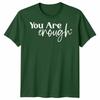 To The Person Behind Me Unisex T Shirt You Are Enough Unisextal Health Gift