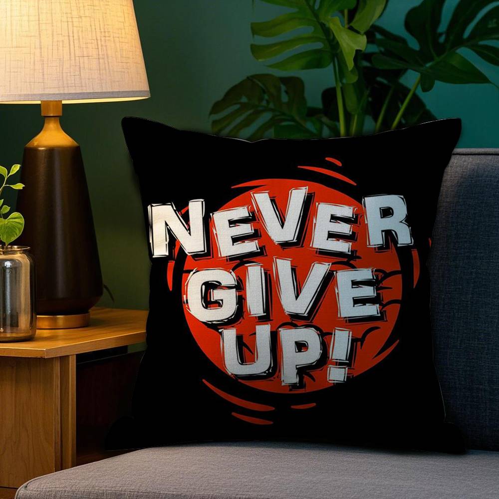 Never Give Up Pillow Case Plush Fabric Soft Double Sided Print Home Sofa High Quality Cushion Cover Throw