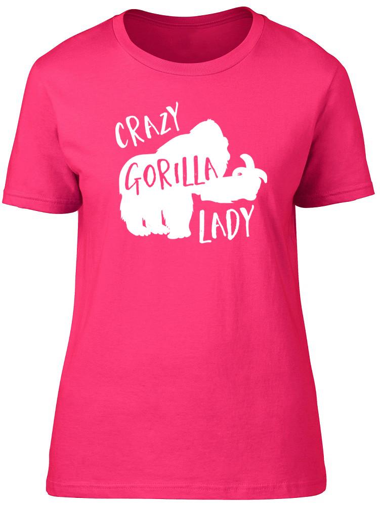 Crazy Gorilla Lady Unisexs Ladies Short Sleeve Fitted TShirt