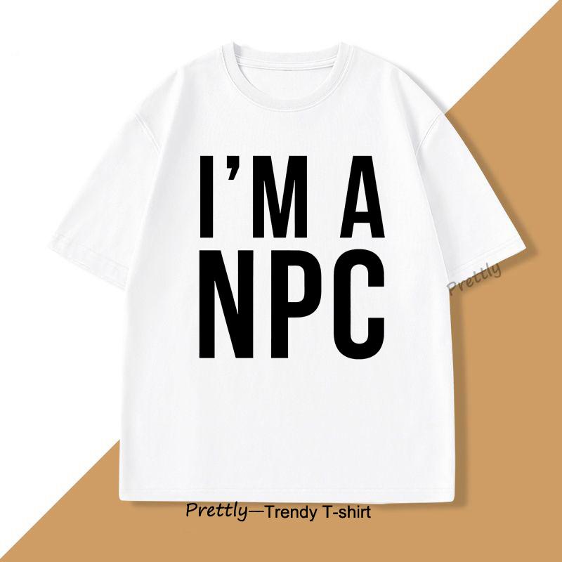 I'm A NPC T-Shirt Funny Gamer T Shirt Geeky Gaming Tee Unique Nerd Tshirt Casual Wear Video Game Loose Oversize Clothing