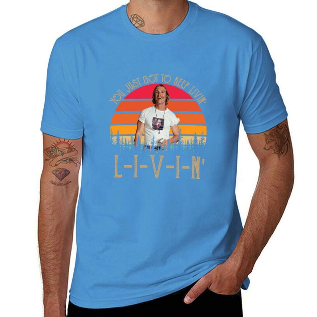 You Just Got To Keep Livin Shirts David Wooderson Dazed And Confused Shirt Custom Shirt 90s Vintage Retro Movie Tshirt