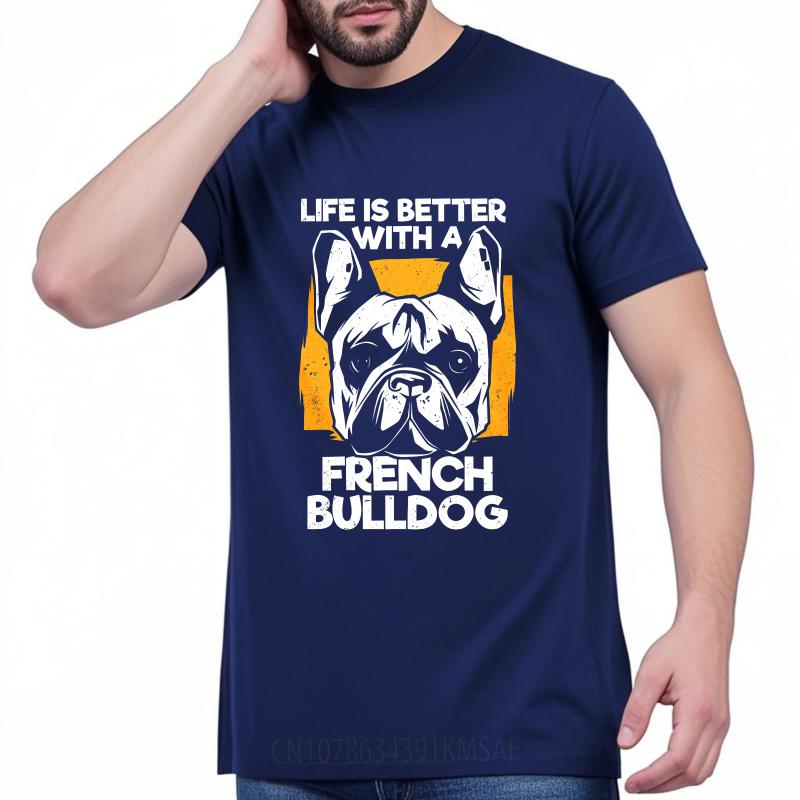 

Black Summer For Him tshirt Life Is Better With A French Bulldog Short Sleeve Street Wear Round Neck Tops Brand Teeshirt 4XL