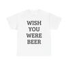 Herren- und Damen-T-Shirts Wish You Were Beer Grafik