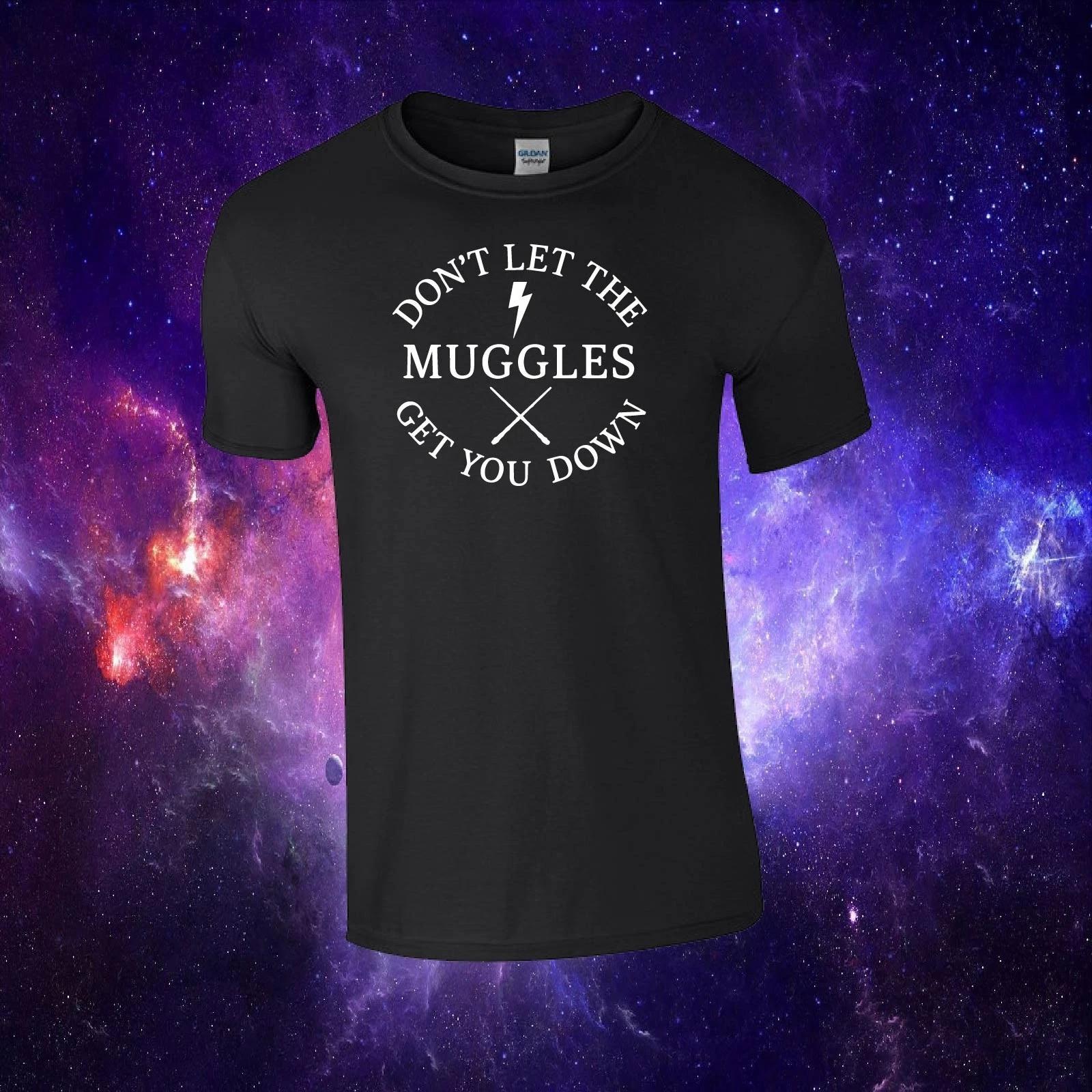 Don t Let The Muggles Get You Down Harry Potter Adults/Kids Unisex Top T-shirt 3XL