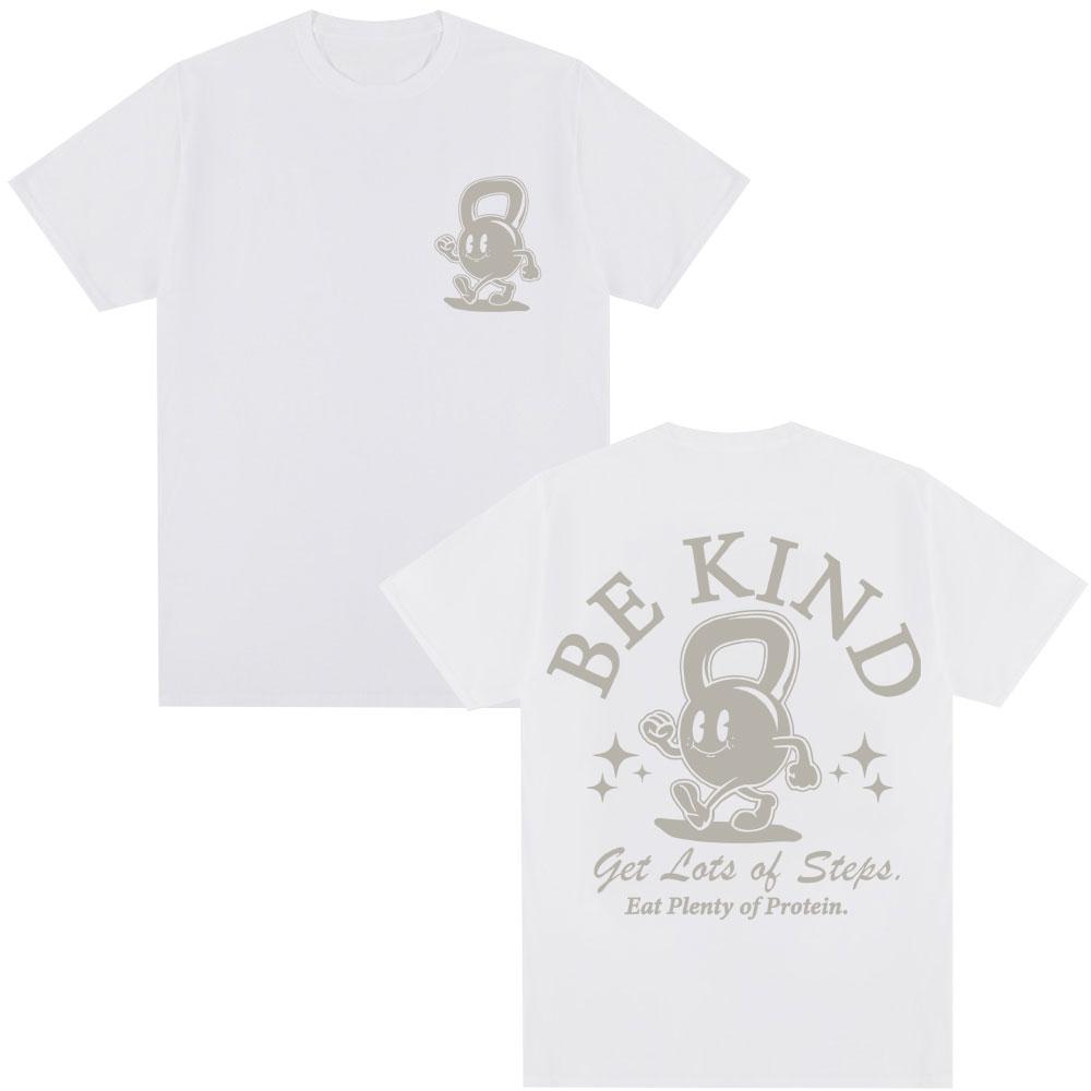 Gym Be Kind Pump Graphic T-shirts Men Women Fitness Fashion Harajuku Short Sleeve Oversized Cotton Casual T Shirts