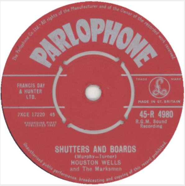 7inch Record HOUSTON WELLS & THE MARKSMEN - Shutters And Boards 45R4980 Parlophone 1962 UK Rock Used
