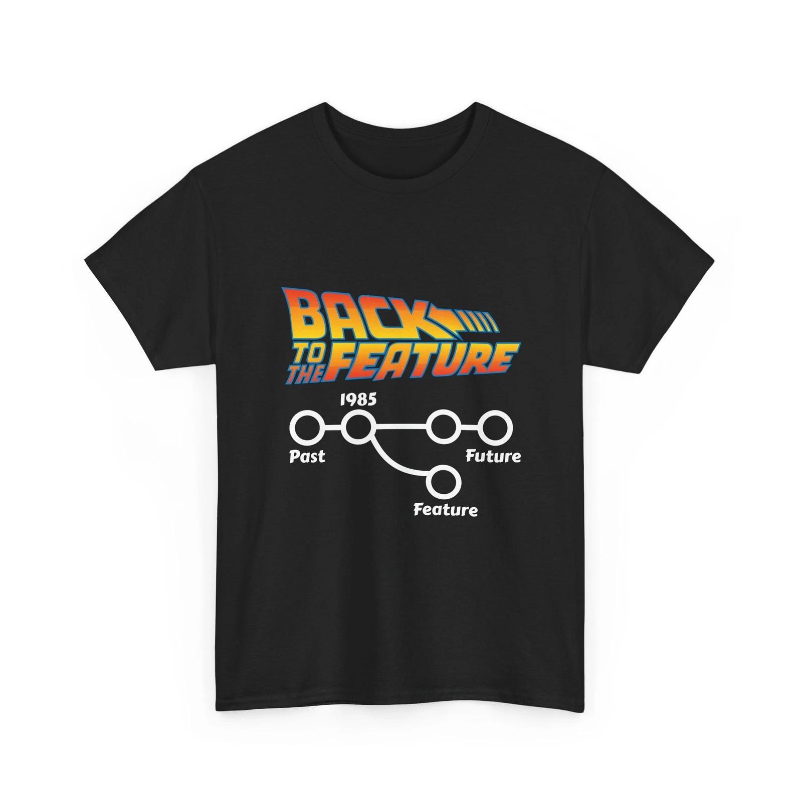 

100% Cotton T-shirt Mens Tees Top Back to the Feature Git branch 100% cotton L