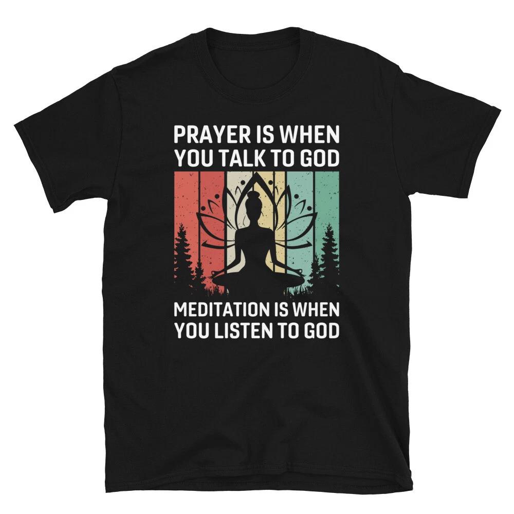 Meditation Listen To God Funny YOGA Peace Summer Namaste T-Shirt S