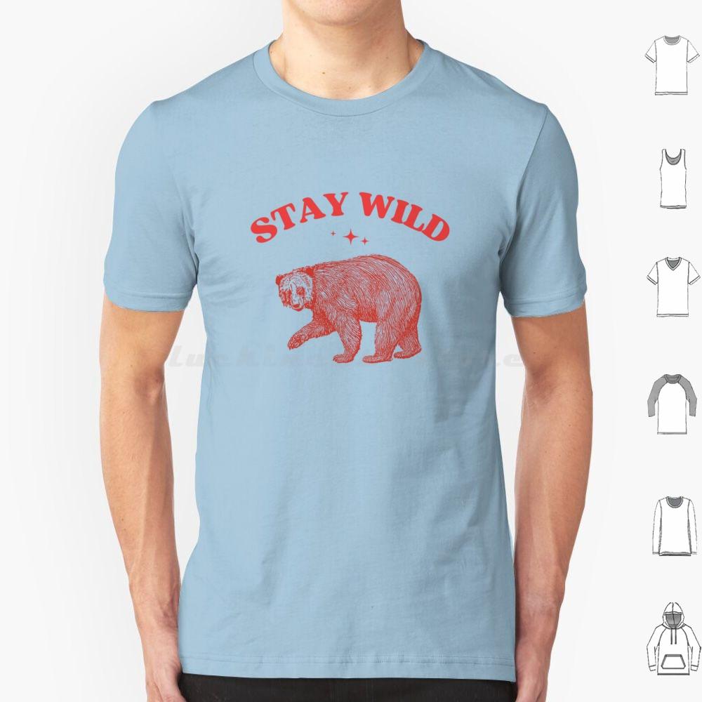 Stay Wild Womens Tee  Womens Cute Animals  Funny Animals  Weird Cute Tee T Shirt 6xl Cotton Cool Tee Funny Humorous Humor