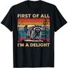 Raccoon First Of All Im A Delight Racoon Gifts For Men Women T-Shirt