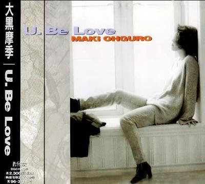 CD MAKI OHGURO - U.be.love BGCH1011 B-GRAM RECORDS 1993 Japan Japanischer Pop/Rock Gebraucht