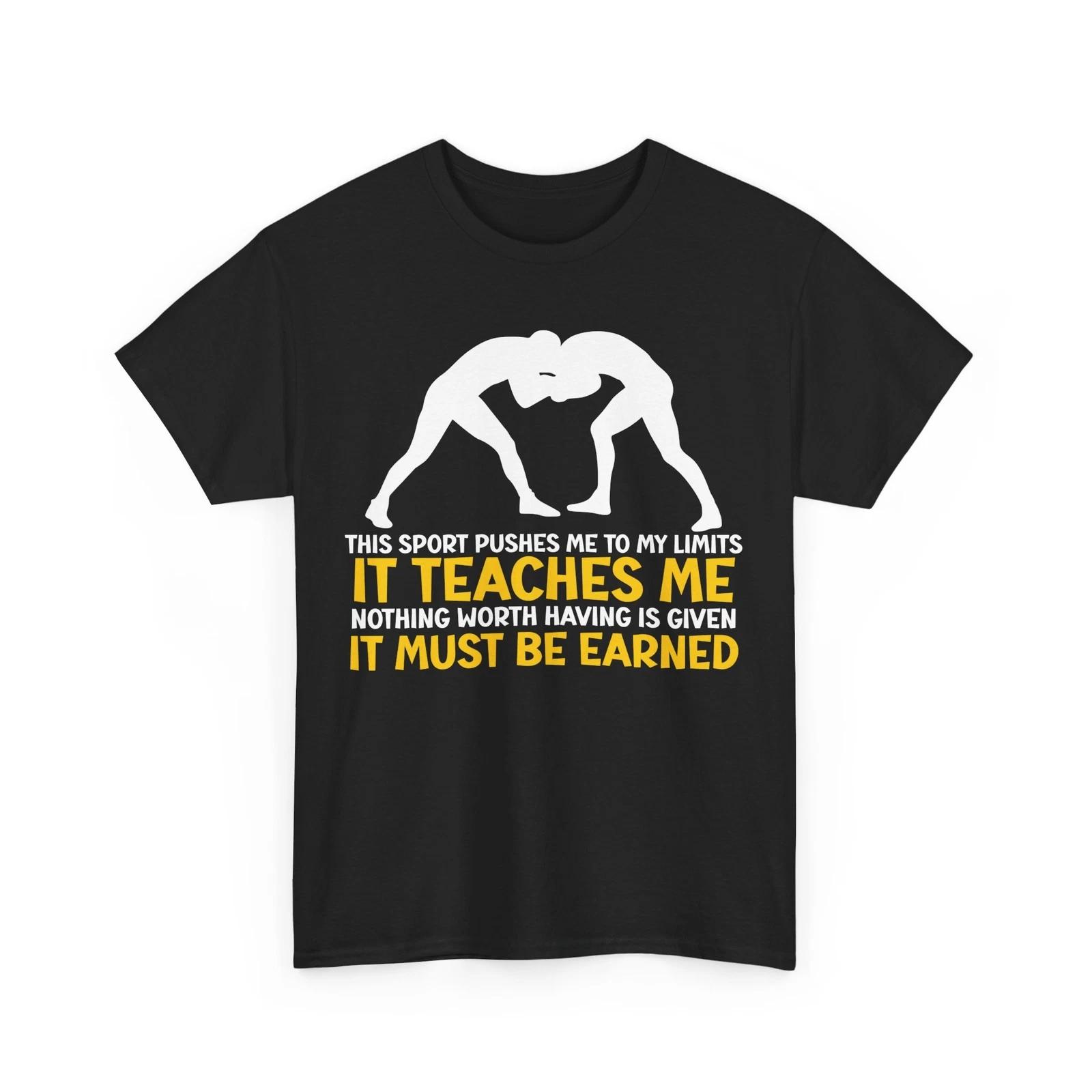 Wrestler Shirt, It Must Be Earned Wrestling Lovers Wrestle T-shirt 2XL