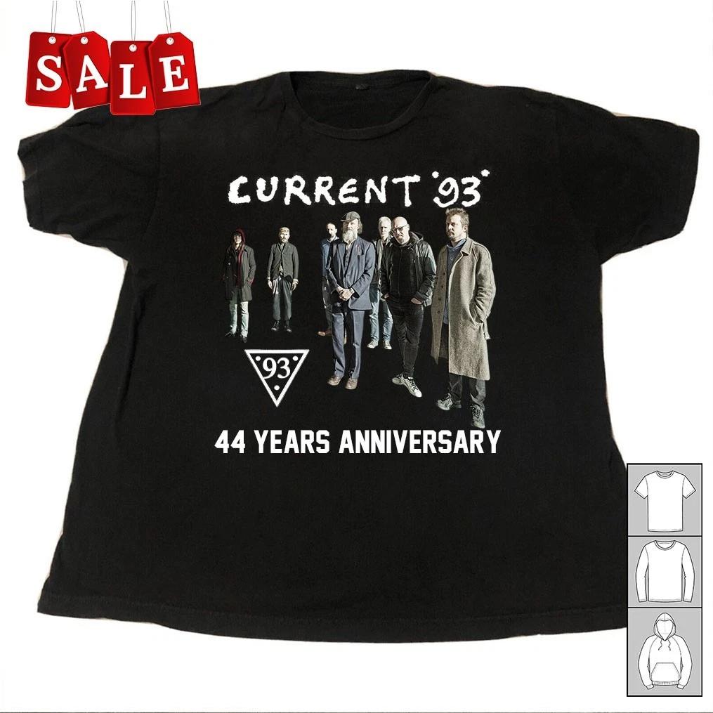 

New Current 93 44 years Gift For Fans Unisex S-5XL Shirt OS393 2XL
