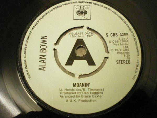 

7inch Record ALAN BOWN - Moanin CBSS3366 CBS 1975 UK Rock Used