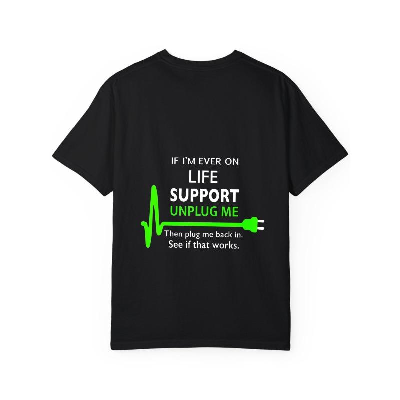 White T Shirt with Life Support Unplug Me Graphic and Text for Casual Wear
