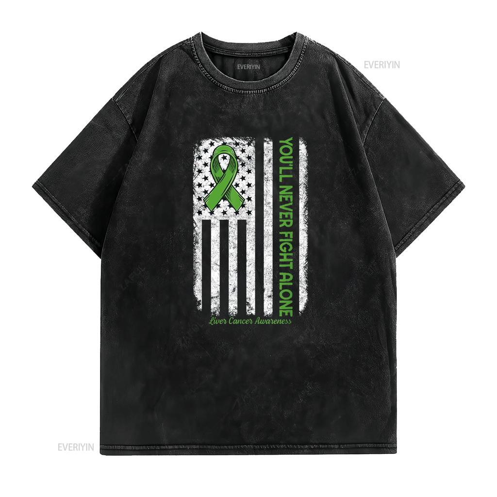 You Ll Never Fight Alone Flag Green Liver Cancer Awareness T Shirt Vintage Washed Versatile Breathable Stretched Casual Stylish
