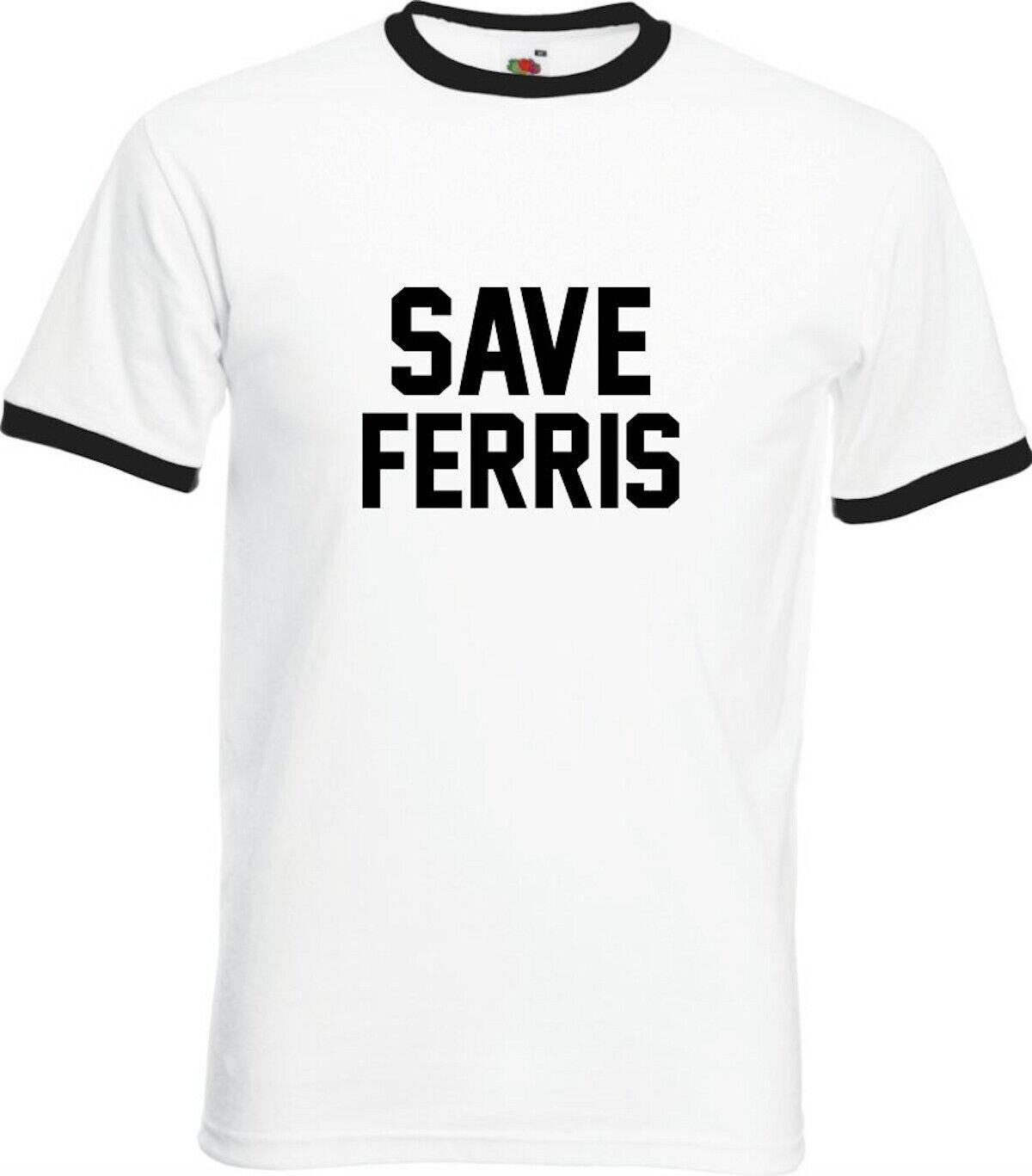 NEW SAVE FERRIS T-shirt RETRO 80 MOVIE FERRIS BUELLERSS DAY OFF GIFT S TO XXL XXXXL