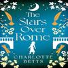The Stars Over Rome by Charlotte Betts Paperback Book 9780349432793
