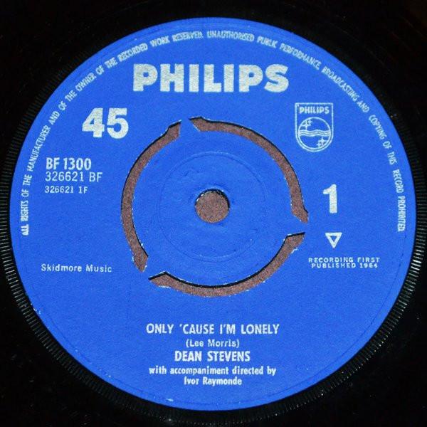 

7inch Record DEAN STEVENS - Only Cause I m Lonely BF1300 Philips 1964 UK Pop Used