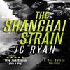 The Shanghai Strain by JC Ryan Paperback Book 9781036704759