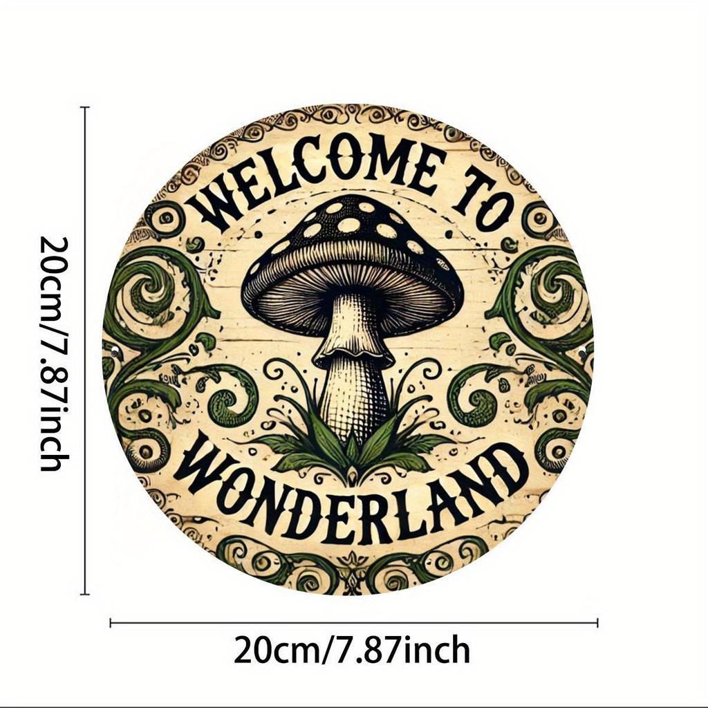 "Welcome To Wonderland" Mushroom Sign. 8x8 Inch Aluminum Art for Coffee Shop, Kitchen or Home.