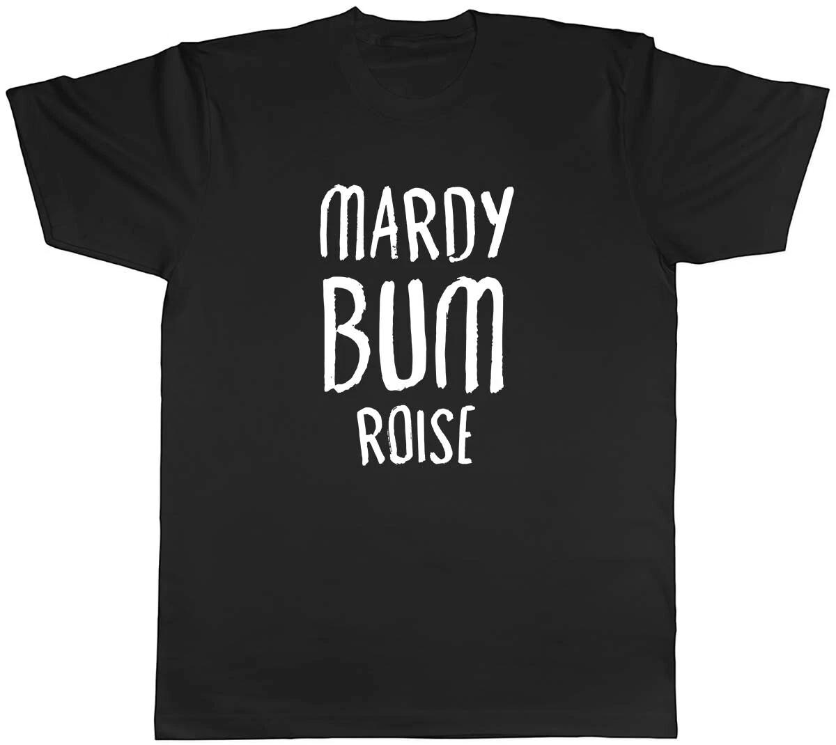Personalised Mardy Bum Mens Unisex T-Shirt Tee S