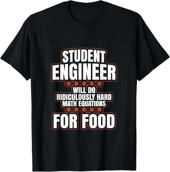 Funny Engineer Gifts Engineering College Student Tee T-Shirt S-3XL XXXXL