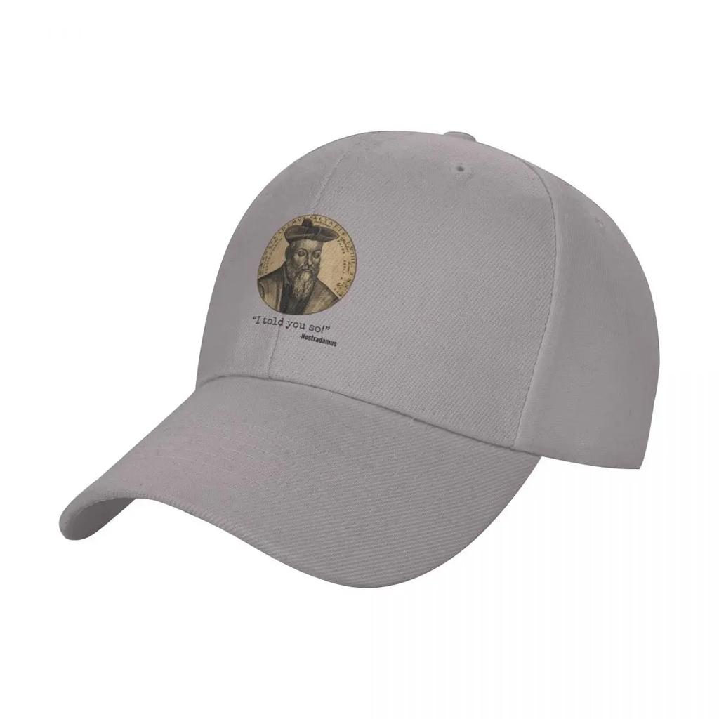 Nostradamus quote I told you so  Funny Baseball Cap Anime Hat Luxury Brand luxury caps Women Caps Unisexs