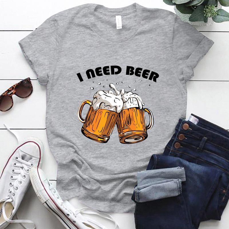 Summer Women's Fashion I NEED BEER T-Shirt Funny BEERT Harajuku T-Shirt Women's T-Shirt Tops