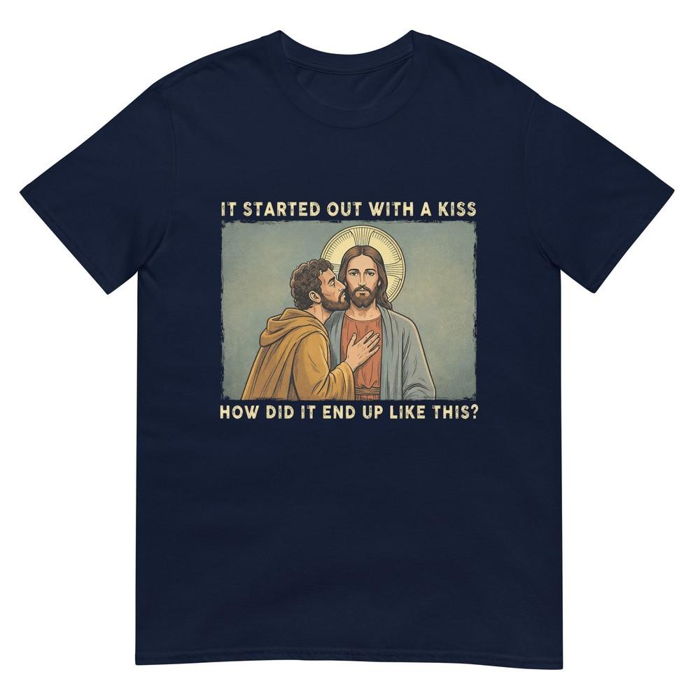 It Was Only A Kiss Jesus Judas Meme Funny Religious Tshirt S