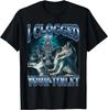 Ich habe Ihre Toilette verstopft Lustiges Alpha-Wolf-Meme Dummes Gehirnfäule Unisex-T-Shirt