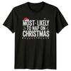 Most Likely To Nap On Christmas Holidays Unisexs TShirt Unisexs Tee Graphic Top