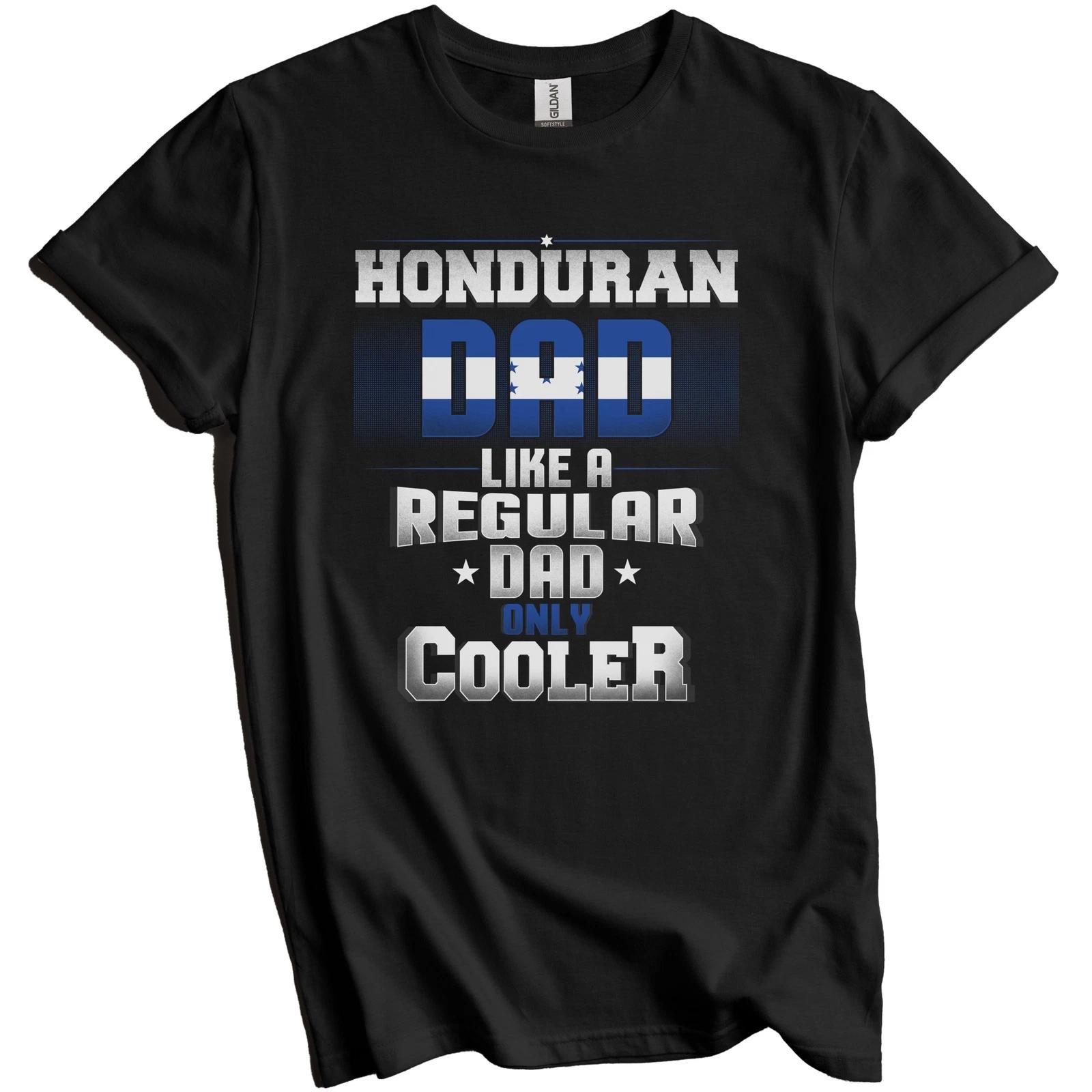Honduran Dad Regular Dad Only Cooler Shirt Funny Honduras Father s Day Gift XL