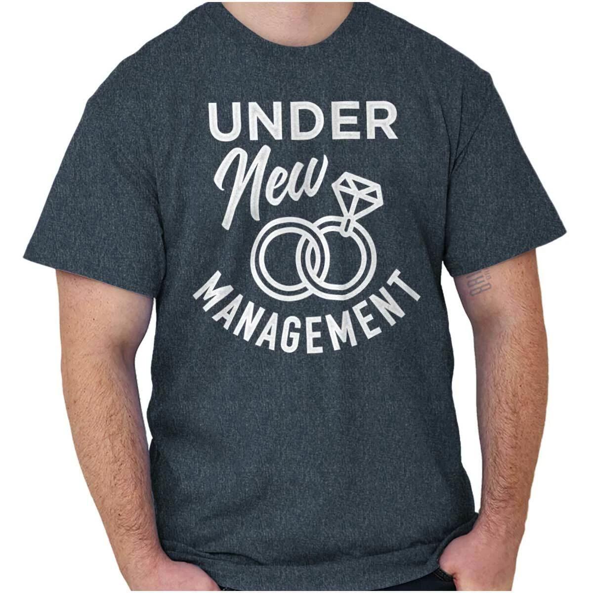 Under New Management Married Wedding Humor Womens or Mens Crewneck T Shirt Tee M