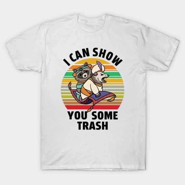 Kawaii Raccoon Possum Lover Gift Men T Shirt I Can Show You Some Trash Graphic Tshirts Hipster Cool Tee Hip Hop Harajuku Shirt