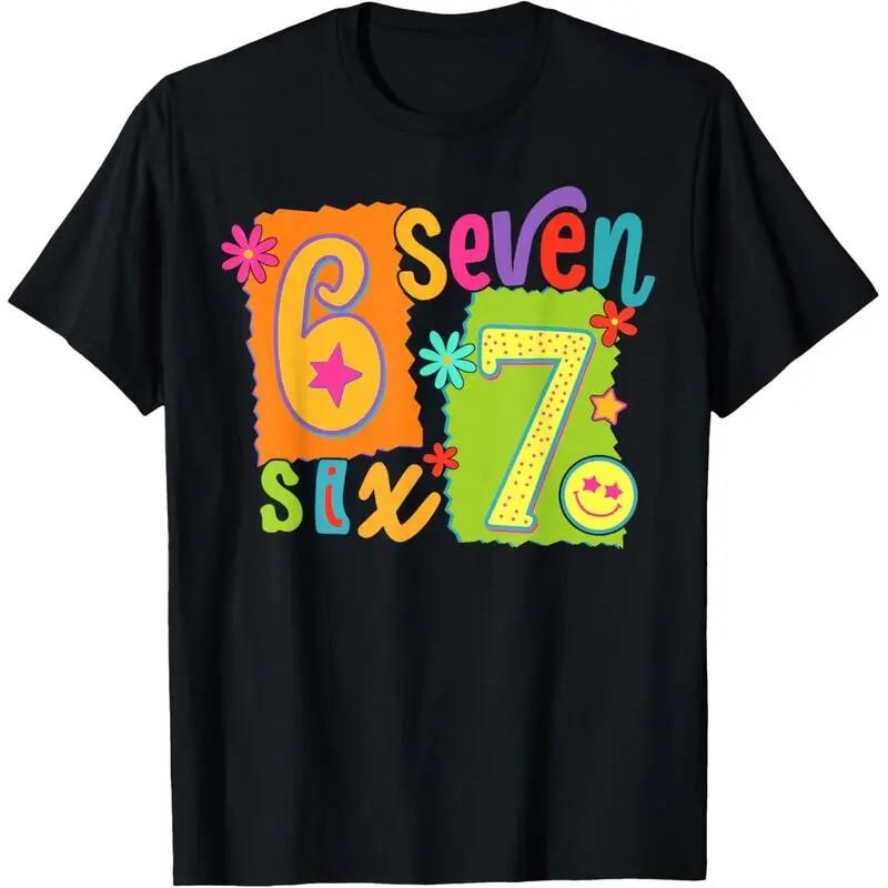 Funny Six Seven 6 7 Meme 67 Shirt Women Girls Kids T-Shirt S разноцветный