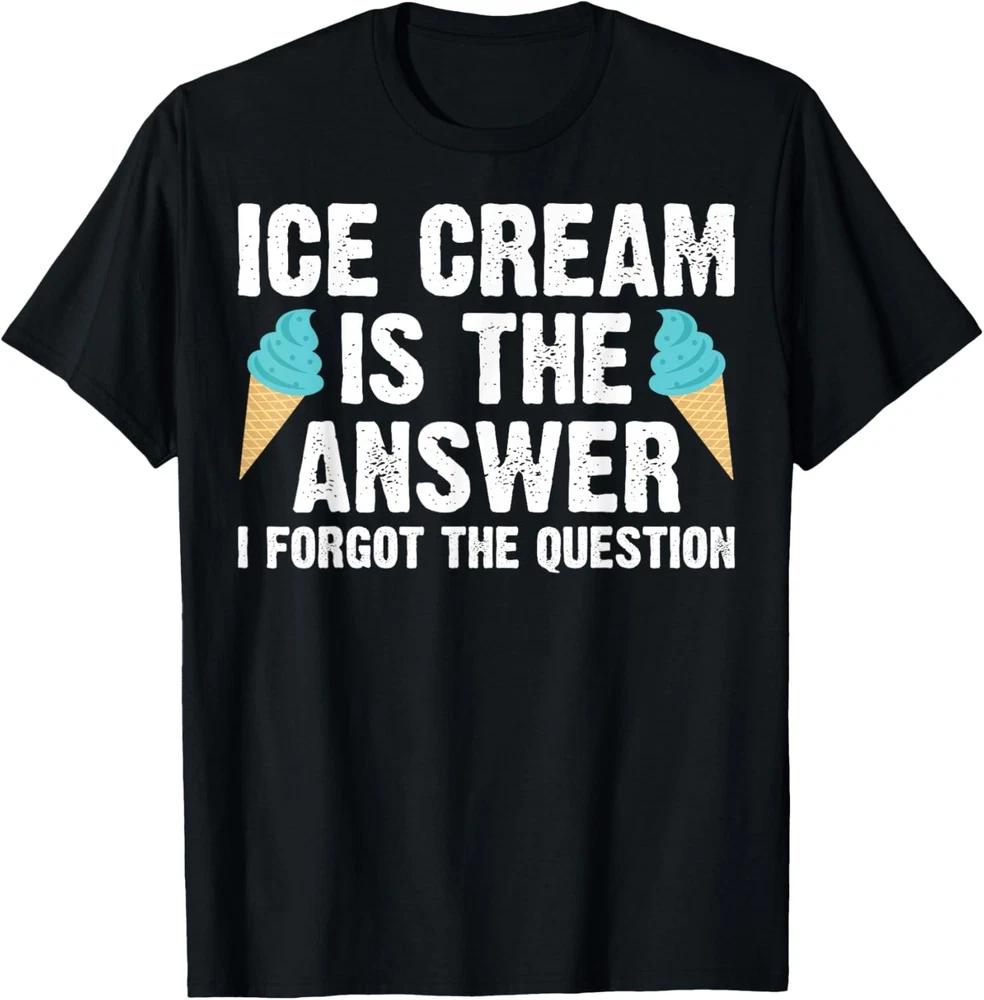 Funny Ice Cream Lover Cool Saying Unisex Graphic T-Shirt
